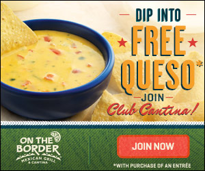 Free Queso at On the Border